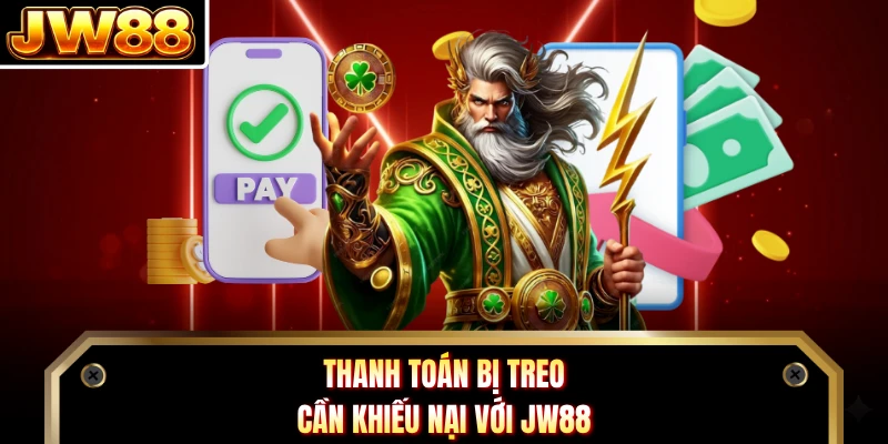 Thanh toán bị treo cần khiếu nại với DN88